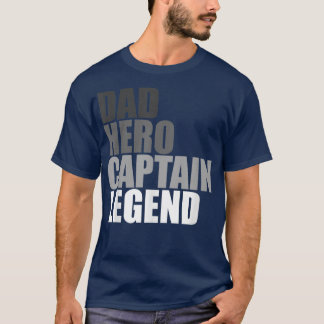 Dad Hero Captain Legend Funny Boating Sailing Boat T-Shirt