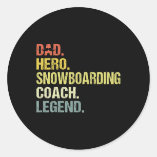 Dad Hero Snowboarding Coach Funny Snowboarding Coa Classic Round Sticker