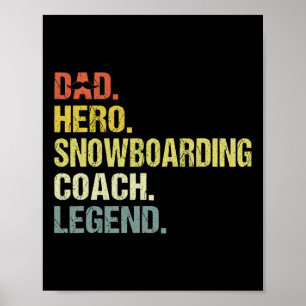 Dad Hero Snowboarding Coach Funny Snowboarding Coa Poster