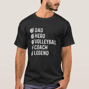 Dad Hero Volleyball Coach Legend Father's Day T-Shirt