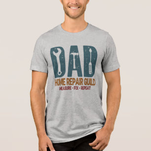 Dad Home Repair Guild Measure Fix Repeat Handyman Tri-Blend Shirt