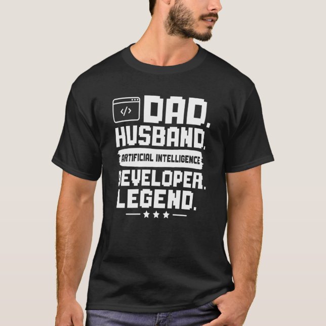 Dad Husband Artificial Intelligence Developer Lege T-Shirt (Front)