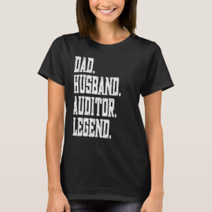Dad Husband Auditor Legend T-Shirt