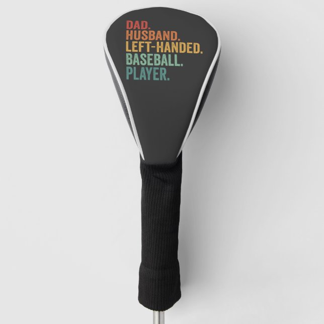 Dad Husband Baseball Left Handed Legend  Golf Head Cover (Front)