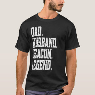 Dad Husband Deacon Legend T-Shirt