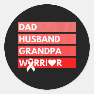 Dad Husband Grandpa Heart Disease Awareness Warrio Classic Round Sticker