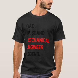 Dad Husband Mechanical Engineer Legend Office Job T-Shirt