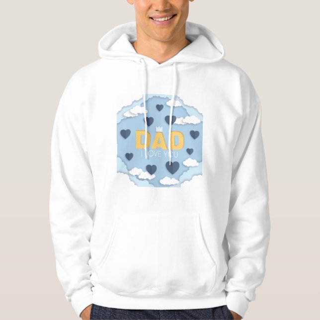 Dad I love you, father's day gift  Hoodie (Front)