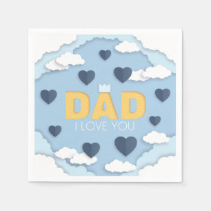 Dad I love you, father's day gift Napkin