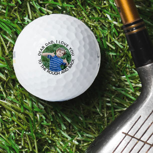 Dad I Love You to the Rough and Back Photo Golf Balls