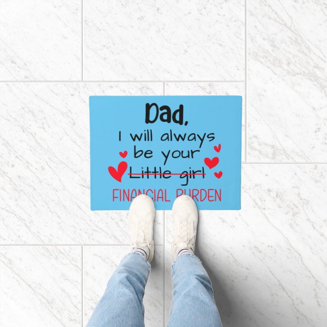 Dad I Will Always Be Your Little Girl, Financial Doormat (Indoor)