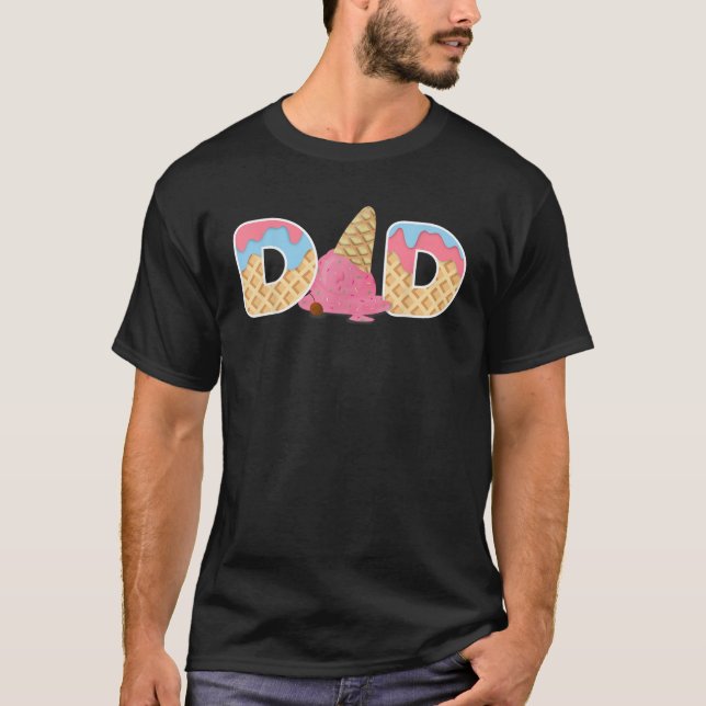 Dad Ice cream Funny First Birthday Ice cream  T-Shirt (Front)