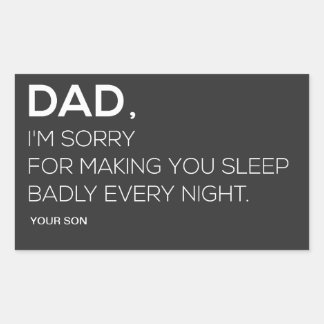 DAD, I'M SORRY STICKERS AND LABELS