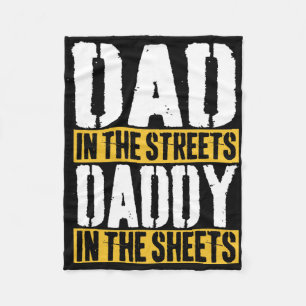Dad In The Streets Daddy In The Sheets Father&# s Fleece Blanket