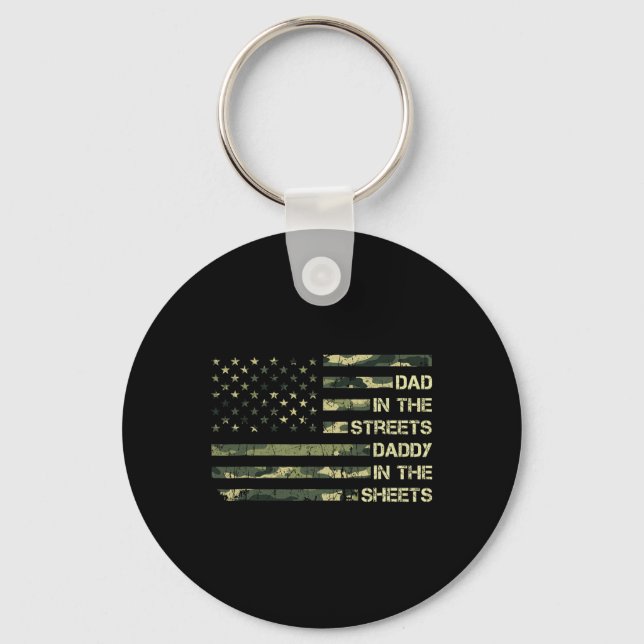 Dad In The Streets Daddy In The Sheets Father&#; s Keychain (Front)