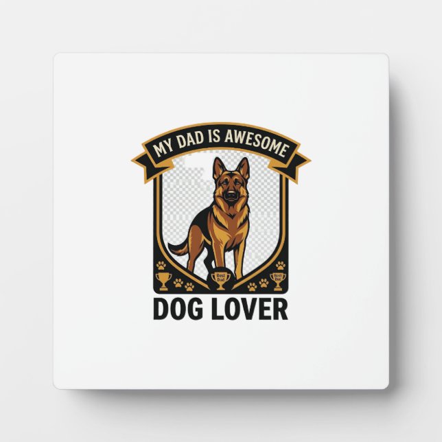 Dad Is Awesome Dog Lover German Shepherd Paws_1 Plaque (Front)
