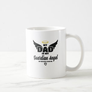 Dad Is My Guardian Angel Watches Over Me In Memory Coffee Mug