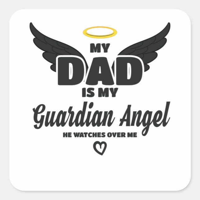 Dad Is My Guardian Angel Watches Over Me In Memory Square Sticker (Front)