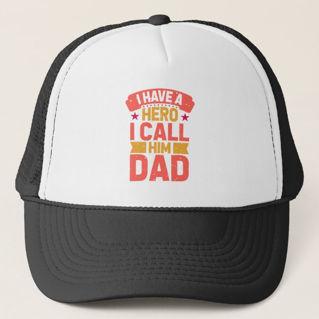 Dad Is My Hero Birthday or Father's Day Ballcap Trucker Hat (Front)