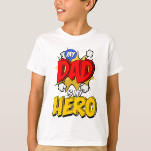 Dad is My Hero T-Shirt