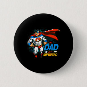 Dad Is My Superhero Kids Cool Father's Day Comic L 2 Inch Round Button