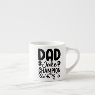 Dad Joke Champion   Funny Father’s Day Gift  Espresso Cup