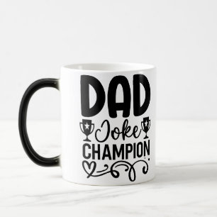 Dad Joke Champion Funny Father’s Day Gift Magic Mug
