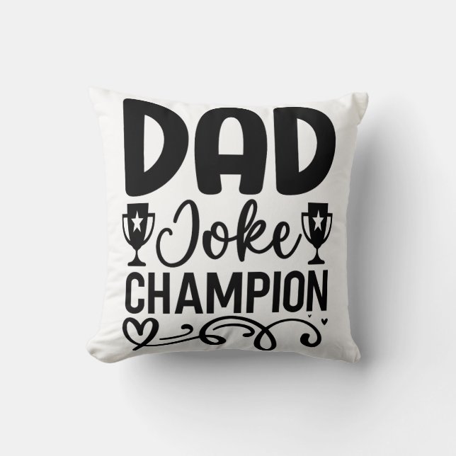 Dad Joke Champion | Funny Father’s Day Gift  Throw Pillow (Front)