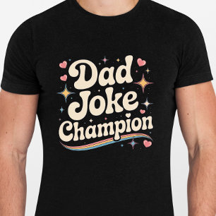 Dad Joke Champion - Funny Tshirt for Fathers