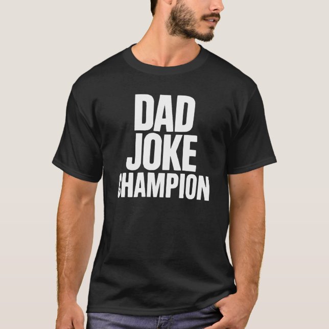 Dad Joke Champion – Minimal Stacked Text T-Shirt (Front)