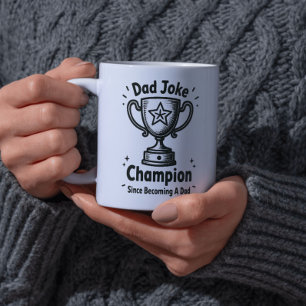 Dad Joke Champion Since Becoming A Dad  Coffee Mug