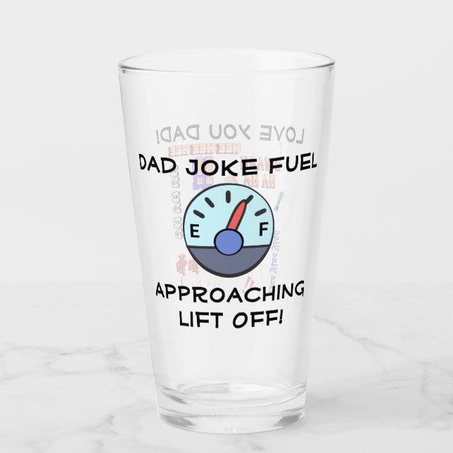 "Dad Joke Fuel" Customizable  Glass (Front)