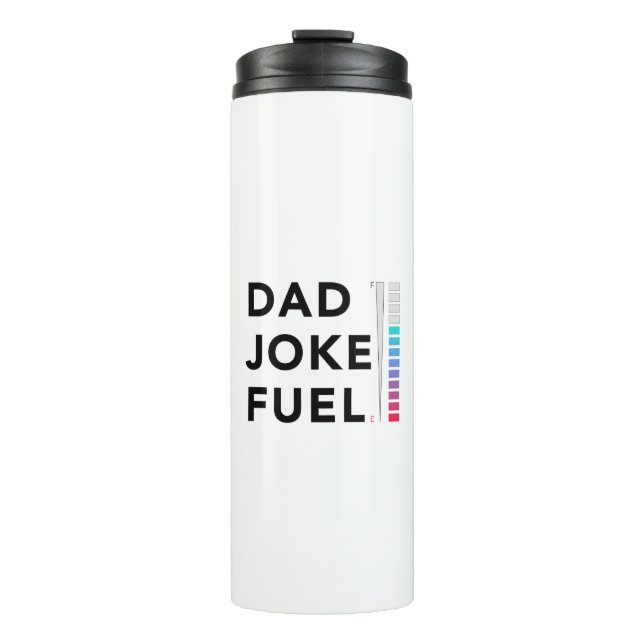 Dad Joke Fuel Funny Meter Thermal Tumbler (Front)