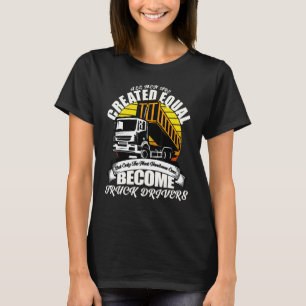Dad Joke Handsome Dump Trucker Tractor Truck Drive T-Shirt