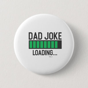 Dad Joke Loading... 2 Inch Round Button