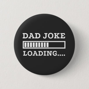 Dad Joke Loading 2 Inch Round Button