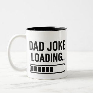 Dad Joke Loading...  Funny Design for Dads Two-Tone Coffee Mug