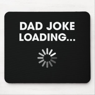 Dad Joke Loading Funny Father Grandpa Humour Mouse Pad