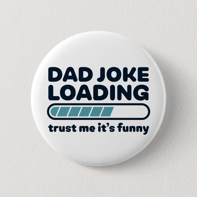 Dad Joke Loading Funny Father's Day 2 Inch Round Button (Front)