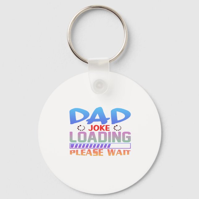 Dad Joke Loading - Please wait Keychain (Front)