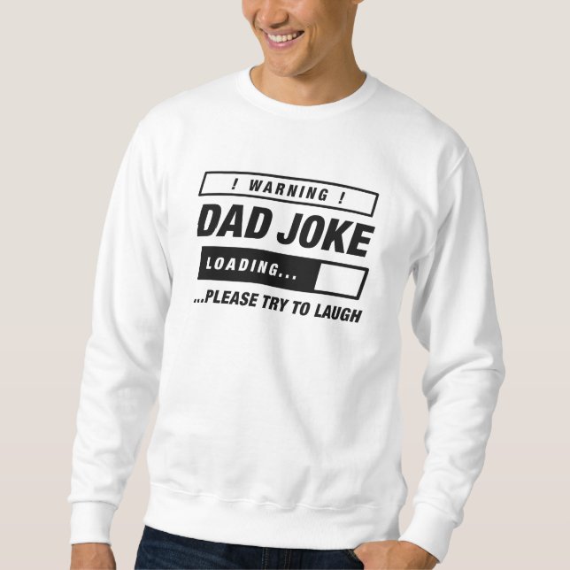 Dad Joke Loading Sweatshirt (Front)