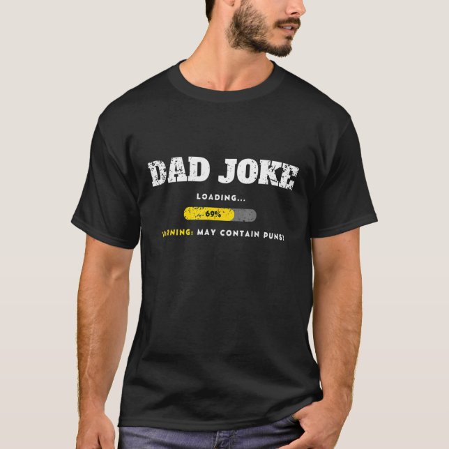 Dad Joke Loading Undefeated Dad Joke Champion  Dad T-Shirt (Front)