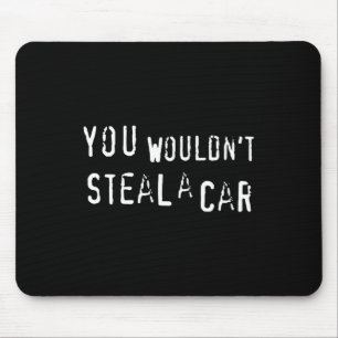 Dad Joke Movie Pirate You Wouldnt Steal A Car Pira Mouse Pad