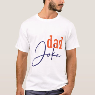 Dad Joke T-Shirt