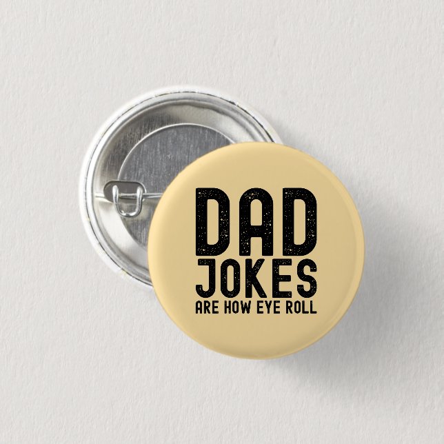 Dad Jokes are How Eye Roll Cool Father Slogan 1 Inch Round Button (Front & Back)