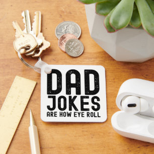 Dad Jokes are How Eye Roll Cool Father Slogan Keychain