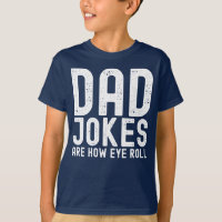 Dad Jokes are How Eye Roll Funny Fathers Day Quote