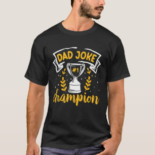 Dad Jokes Champion T-Shirt