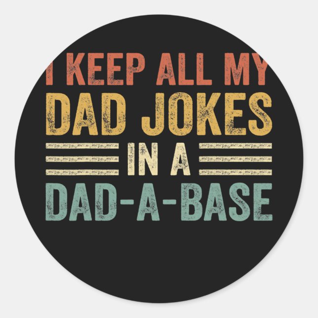 Dad jokes from daughter for dad Funny fathers day Classic Round Sticker (Front)