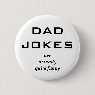 Dad Jokes Funny Humour Humourous Men Caption Novel 2 Inch Round Button